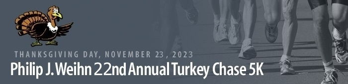 Philip J. Weihn 22nd Annual Turkey Chase 5K